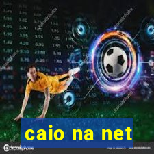 caio na net